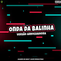 Onda da Balinha - Danzin no Beat & Rave Produtora