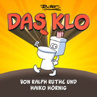 Kapitel 18: Das Klo - Ruthe