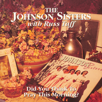 Come And Get Your Bride - The Johnson Sisters & Russ Taff