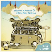 Zas padne noc - Robert Krestan & Druha Trava