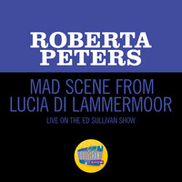 Donizetti: Lucia di Lammermoor / Act 3 - Mad Scene: Il dolce suono - Roberta Peters & Гаэтано Доницетти