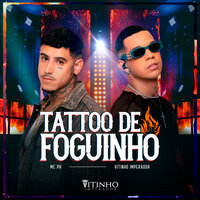 Tattoo de Foguinho - Vitinho Imperador & Mc Ph