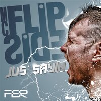 Jus' Sayin - MC Flipside