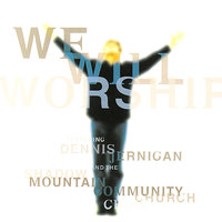 Thank You, Lord / We Will Worship the Lamb of Glory - Dennis Jernigan & The Shadow Mountain Community Church