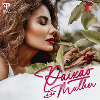 Paixão De Mulher - Paula Fernandes