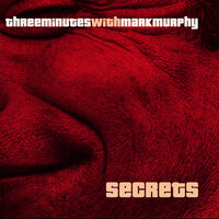 Secret - Mark Murphy & Three Minutes & Freedom Satellite