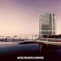 Brilliant Hotel Lounges - Music for Hotels Universe