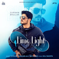 Lime Light - Gurnam Bhullar & Gill Raunta