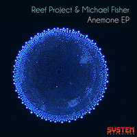 Anemone - Reef Project & Michael Fisher