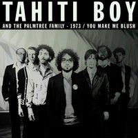 1973 - Tahiti Boy and the Palmtree family