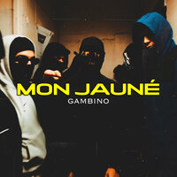 Mon jauné - Gambino