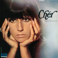 Will You Love Me Tomorrow? - Cher