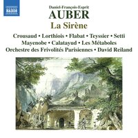 La sirène, S. 37, Act II: Pour étourdir la misère - Qu’est-ce donc, mes amis? - Xavier Flabat & Jacques Calatayud & Даниэль-Франсуа-Эспри Обер