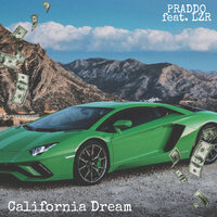 Califórnia Dream - PRADDO & LZR