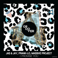 I Promise You - Jas & Jay & Frank-Lo & Massive Project