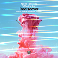 Rediscover - Young Parisians & Katherine Amy & Dsnt Matter
