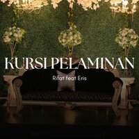 Kursi Pelaminan - RIFAT & Eris