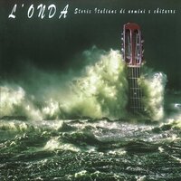 Pasquale Taraffo / L'onda / El dios de la guitarra - Antonio Stragapede, Alex Savelli, Marco Vinicio Bazzotti & Antonio Stragapede & Marco Vinicio Bazzotti & Alex Savelli & Raffaele Kohler