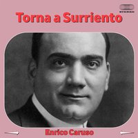 Torna a surriento - Enrico Caruso