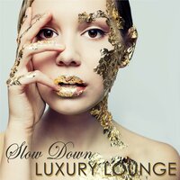 Slow Down - Ambient Lounge All Stars