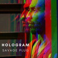 Hologram - Savage Plug