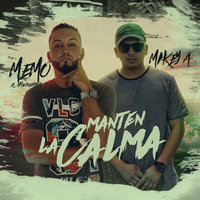 Manten la Calma - Memo El Afueguember & Mikey A
