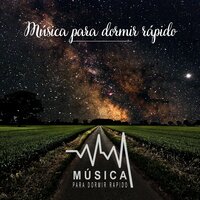 Música Instrumental Relajante - Musica Para Dormir Rapido