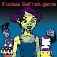 Played - Mindless Self Indulgence