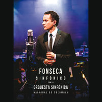 Angel Eyes - Fonseca & Orquesta Sinfónica Nacional de Colombia