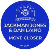 Move Closer - Jackman Jones & Dan Laino