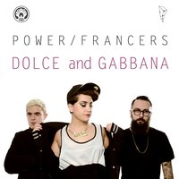 Dolce And Gabbana - Power Francers