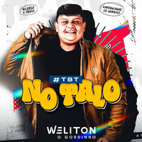 Algo Mais - Weliton O Gordinho
