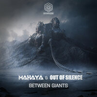 Between Giants - Mahaya & out of silence