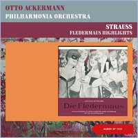 Die Fledermaus, Act 3: Spiel Ich Die Unschuld Vom Lande - Otto Ackermann & Philharmonia Orchestra & Wilma Lipp: Sopran; & Иоганн Штраус-сын