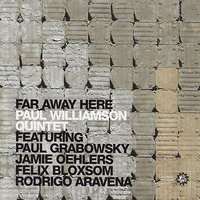 There's a Time and Place - Paul Williamson Quintet & Paul Williamson & Paul Grabowsky & Felix Bloxsom & Jamie Oehlers & Rodrigo Aravena