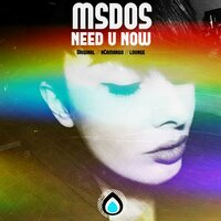 Need You Now - Msdos
