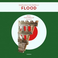 Flood - Gianluca Caldarelli & Fauvrelle