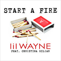 Start A Fire - Lil Wayne & Christina Milian