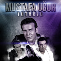 Tutuklu - Mustafa Uğur