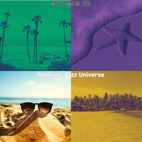 Bubbly Long Holidays - Relaxing Jazz Universe