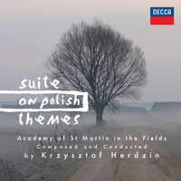 Herdzin: Suite On Polish Themes: Polka - Academy of St. Martin in the Fields & Krzysztof Herdzin