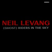 Neil LeVang - Riders in the Sky - Neil Levang