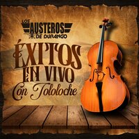 El 07 De San Dimas - Los Austeros De Durango