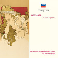 Messager: Les Deux Pigeons / Act 1 - Scene III - Entrée de Pepio; Pas de Deux Pigeons - Welsh National Opera Orchestra & Richard Bonynge
