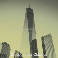 Sprightly Music for Fine Dining - Smooth Jazz Classics