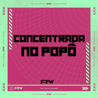 Concentrada no Popô - DJ Cyber Original & MC Vinin & FTW RECORDS