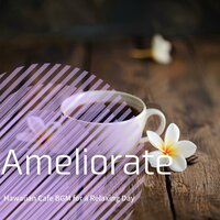 Lusciously Tropical - Ameliorate