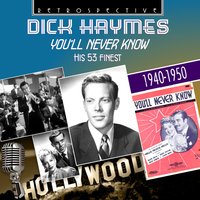 The More I See You - Dick Haymes