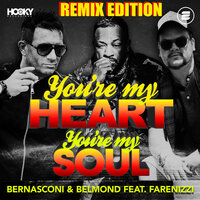 You're My Heart, You're My Soul - Bernasconi & Belmond & Farenizzi