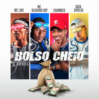 Bolso Cheio - Mc Neguinho Bdp & MC Luki & Mc Charmozo & Guga Divulga